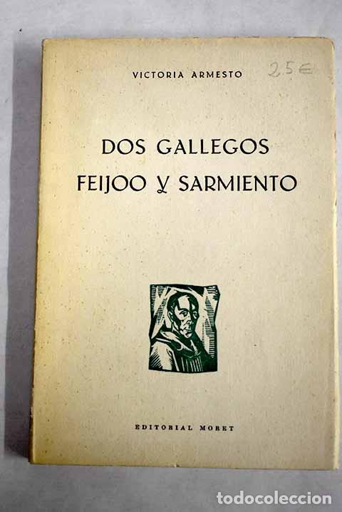 B&uuml;cher: Dos gallegos, Feij&oacute;o y Sarmiento.- Armesto, Victoria
