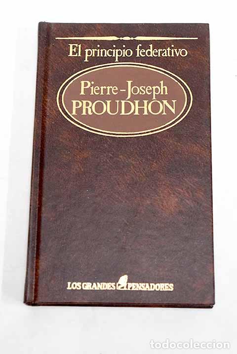 B&uuml;cher: El principio federativo.- Proudhon, Pierre-Joseph