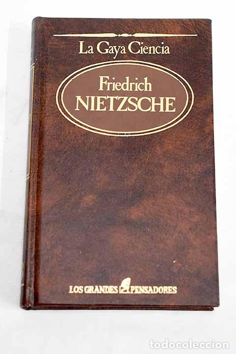 B&uuml;cher: La gaya ciencia: Nietzsche, Friedrich.- Nietzsche, Friedrich
