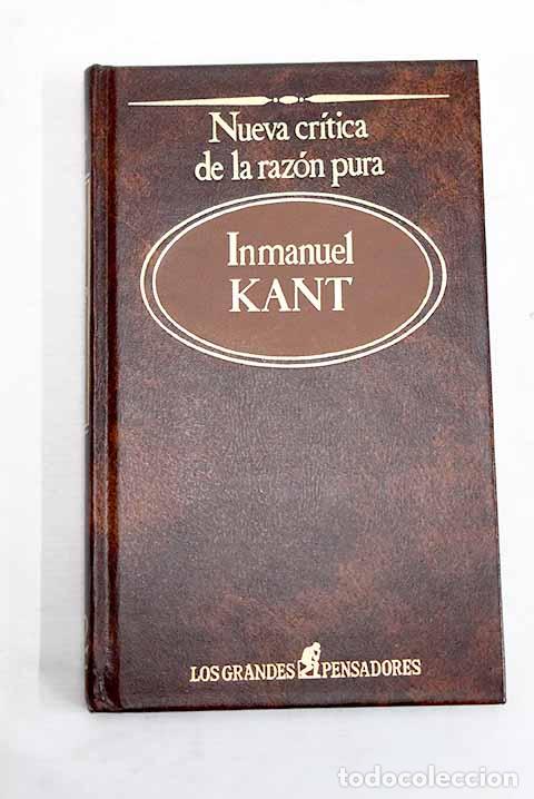 B&uuml;cher: Nueva cr&iacute;tica de la raz&oacute;n pura.- Kant, Immanuel