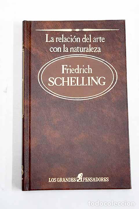 B&uuml;cher: La relaci&oacute;n del arte con la naturaleza.- Schelling, Friedrich Wilhelm Joseph