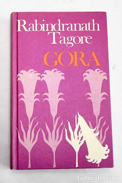 Libros: Gora: Tagore, Rabindranath.- Tagore, Rabindranath