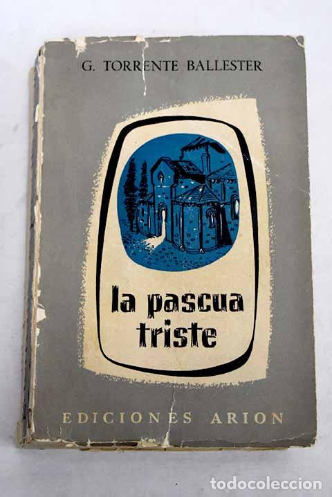 Libros: La pascua triste: Torrente Ballester, Gonzalo.- Torrente Ballester, Gonzalo