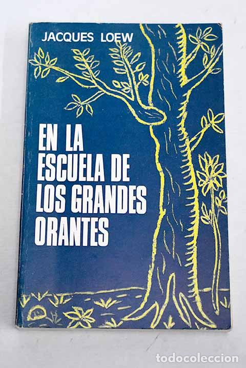 Libros: En la escuela de los grandes orantes.- Loew, Jacques