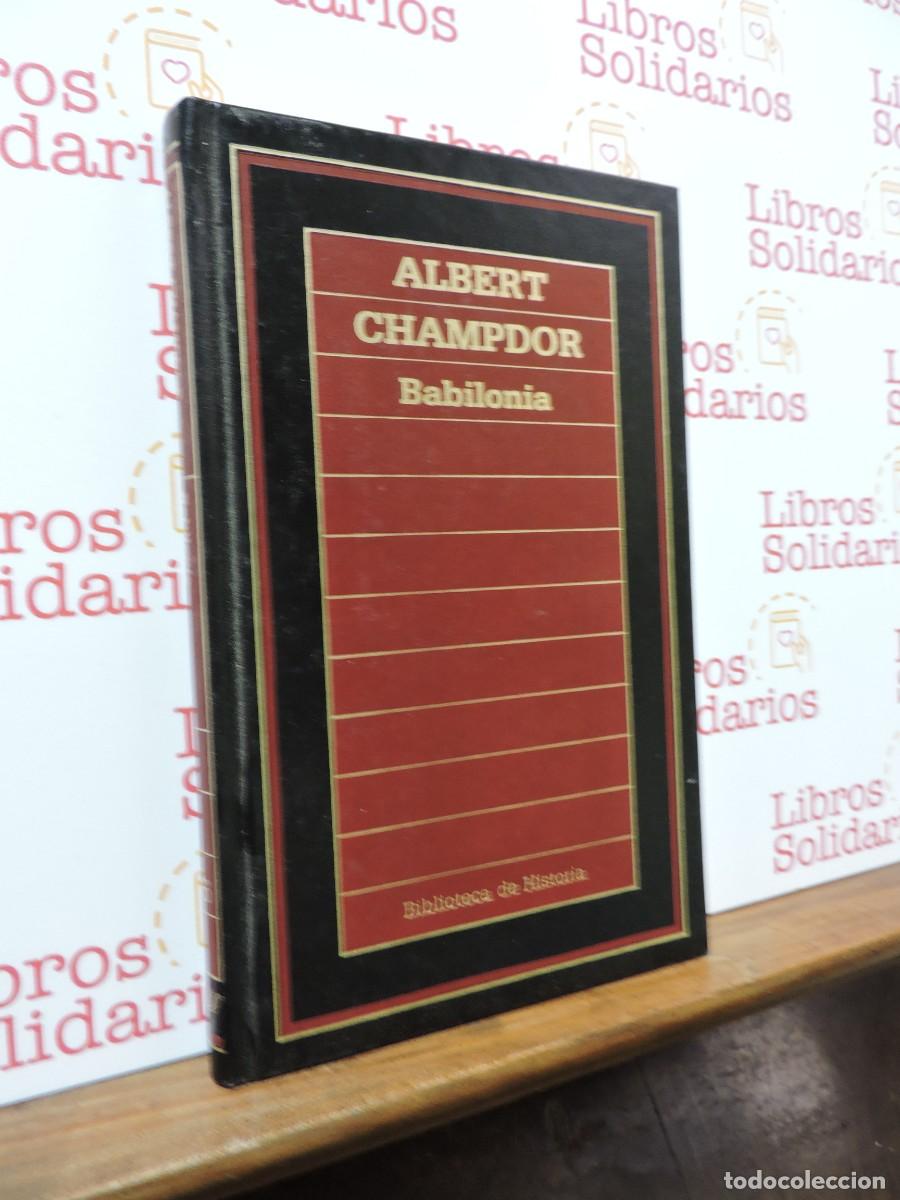 Libros: Babilonia. CHAMPDOR, Albert. Ed. Orbis. Barcelona, 1985