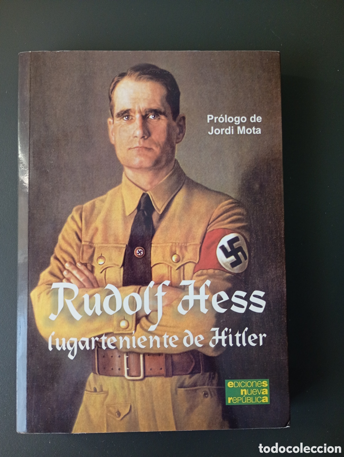 Libros: Rudolf Hess lugarteniente de Hitler. Ediciones nueva republica