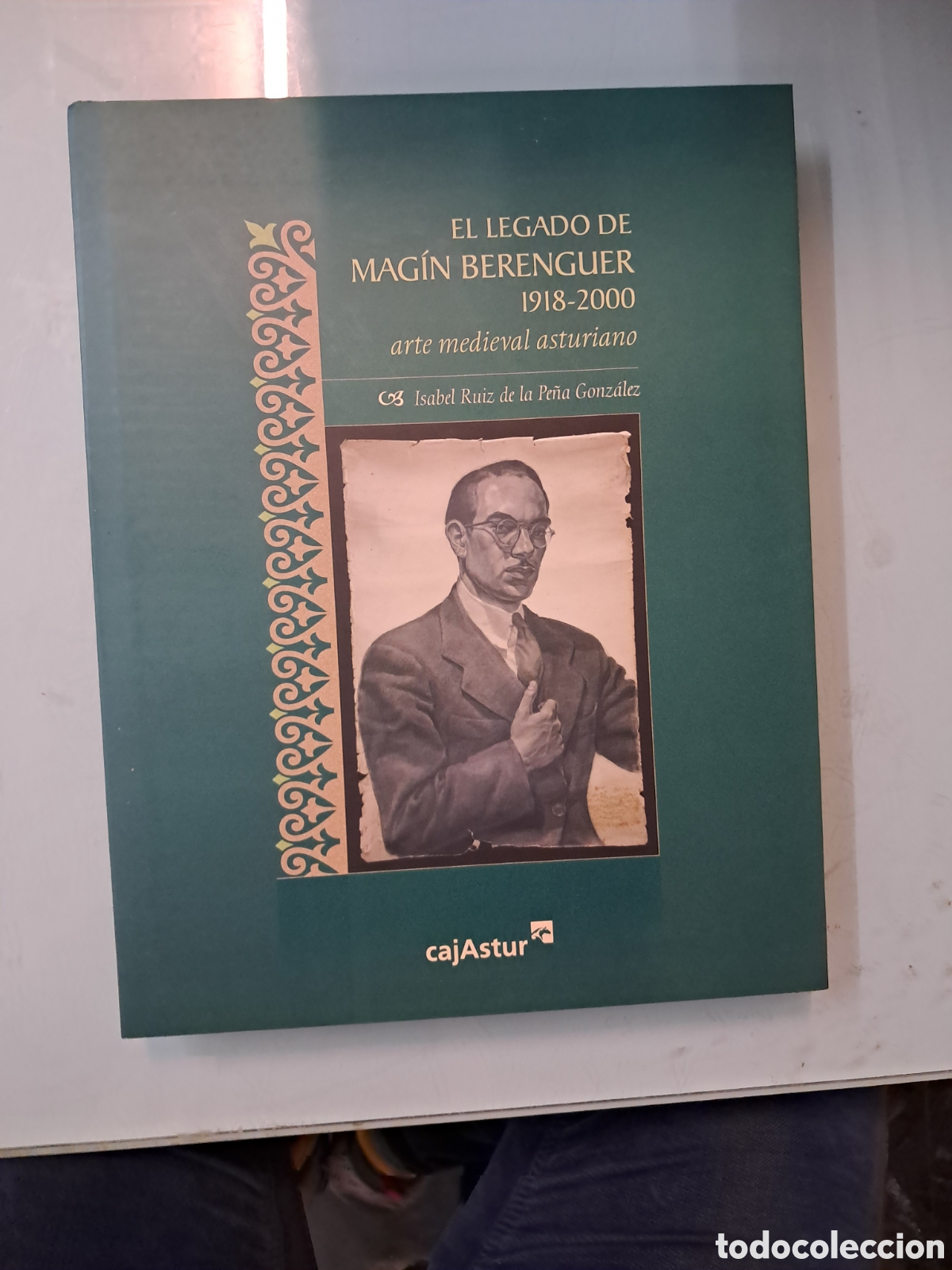 Libros: Isabel Ruiz de la Pe&ntilde;a Gonz&aacute;lez, El legado de Magin Berenguer 1918-2000, Caja Astur