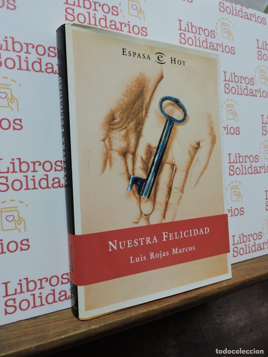 Livres: Nuestra felicidad. ROJAS MARCOS, Luis. Ed. Espasa. Madrid, 2000