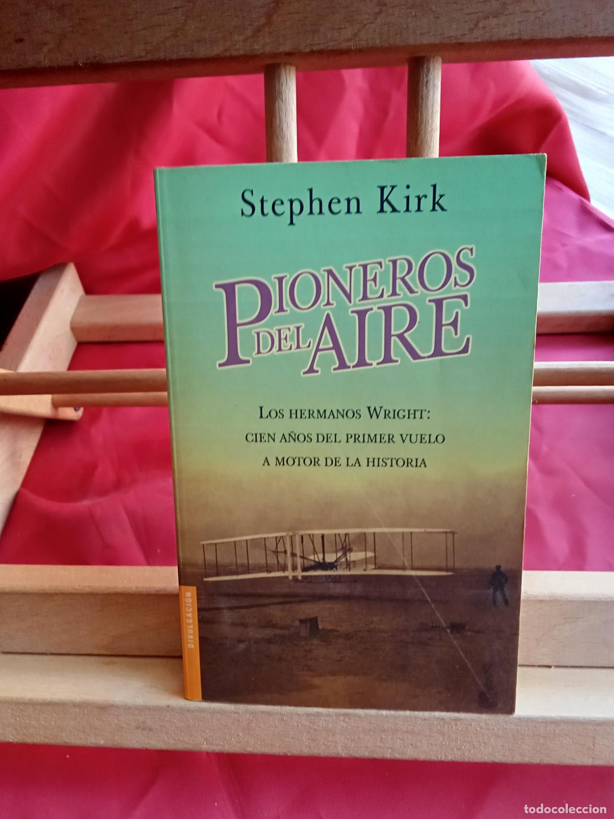 Libros: Pioneros del aire. Stephen Kirk L.28105-844