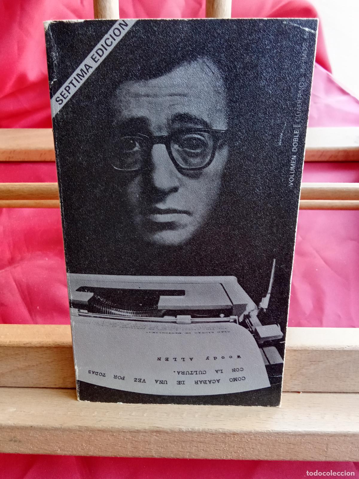 Libros: Como acabar de una vez por todas con la cultura. Woody Allen L.28105-845