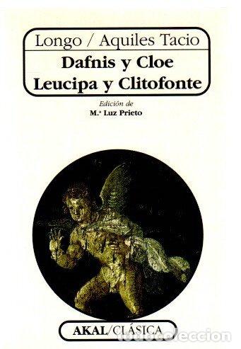 Libros: Dafnis y Cloe. Leucipa y Clitofonte - Longo/Aquiles Tacio