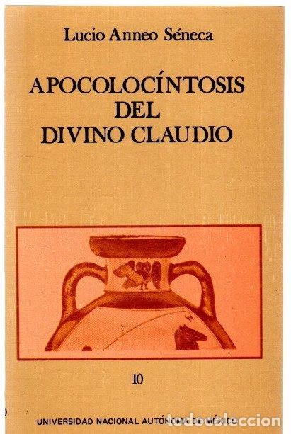 Libros: Apocoloc&iacute;ntosis del divino Claudio - S&eacute;neca, Lucio Anneo