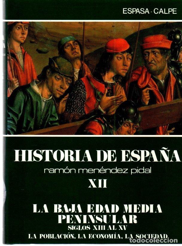 Libros: Historia de Espa&ntilde;a Ram&oacute;n Men&eacute;ndez Pidal, tomo XII. La Baja Edad Media peninsular. Siglos XIII al XV.