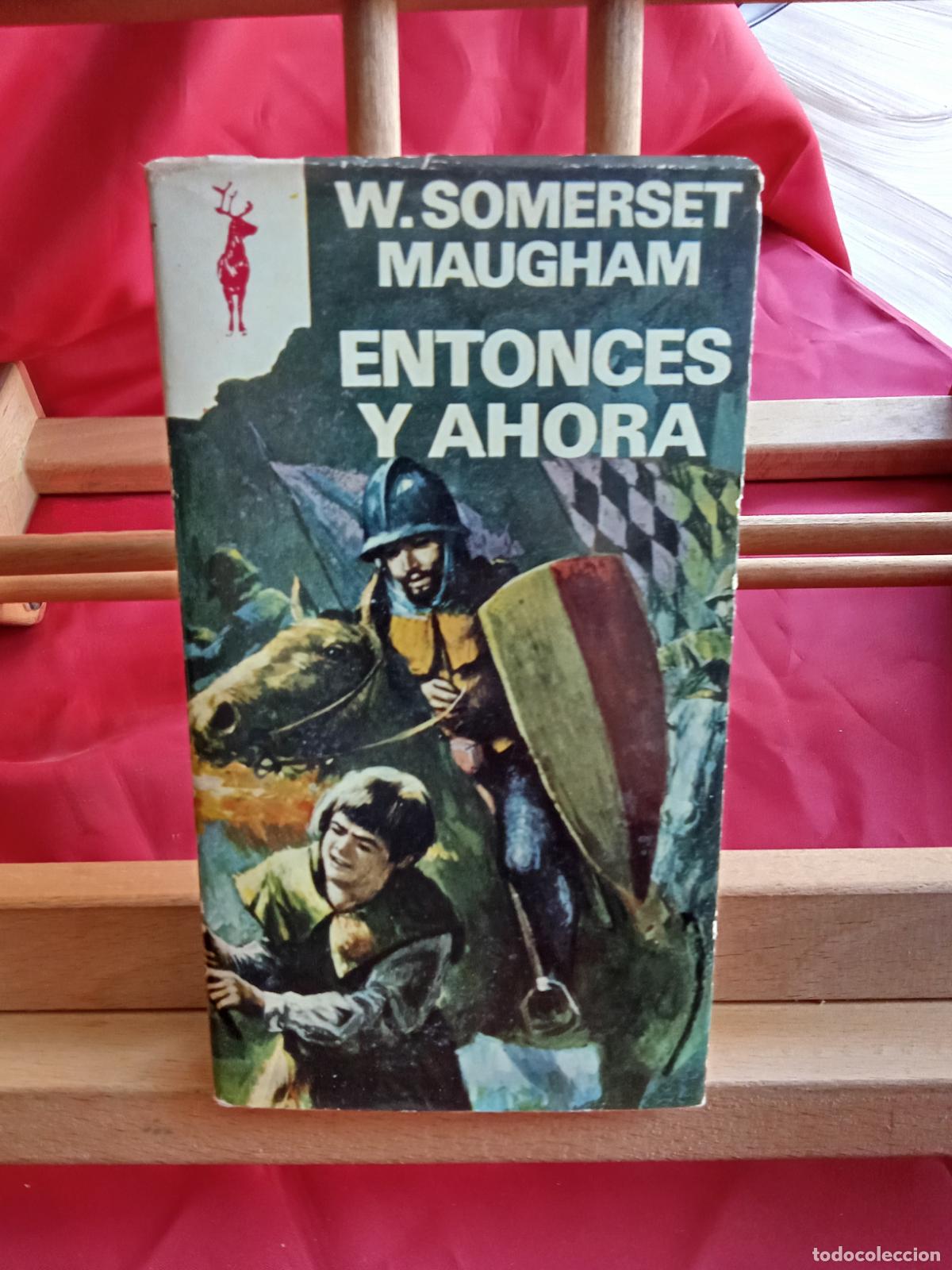 Libros: Entonces y ahora. W. Somerset Maugham L.28105-848