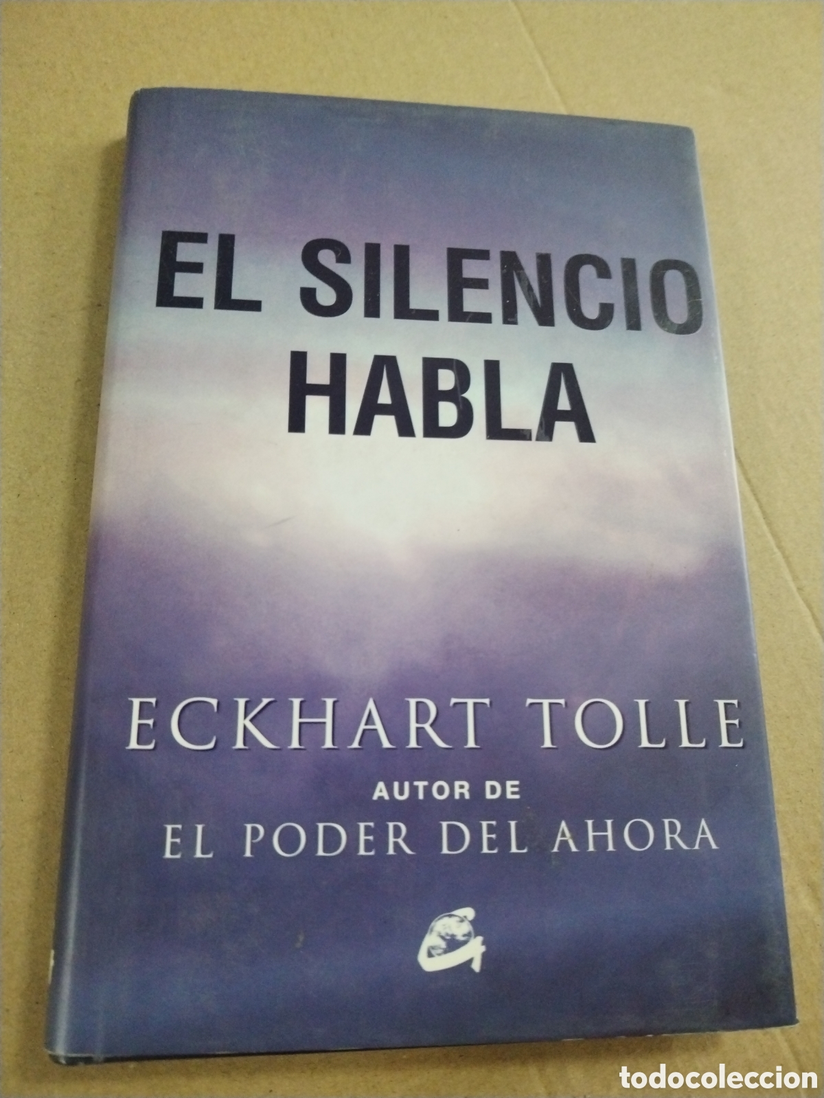 Libros: EL SILENCIO HABLA. Eckhart Tolle. CL