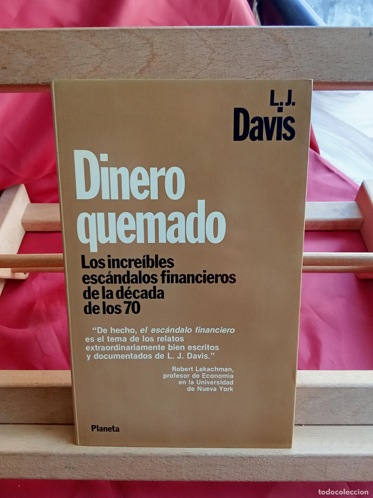 Libros: Dinero quemado. L.J. Davis L.28105-886