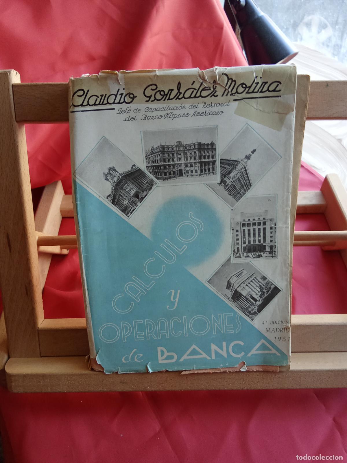 Libros: Calculos mercantiles y operaciones de banca. Claudio Gonzalez Molina 1951 L.28105-887
