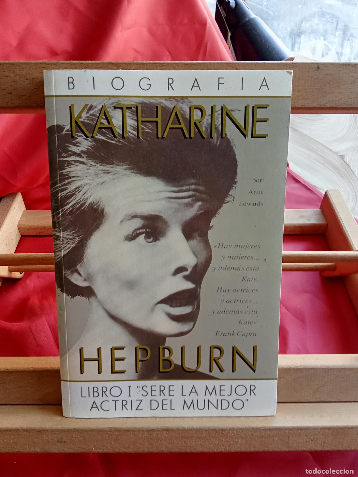 B&uuml;cher: Libro I &rdquo;sere la mejor actriz del mundo&rdquo;. Katharine Hepburn L.28105-895