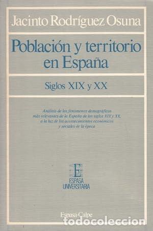 Libros: Poblaci&oacute;n y territorio en Espa&ntilde;a (S. X I X y X X) - Rodr&iacute;guez Osuna, Jacinto