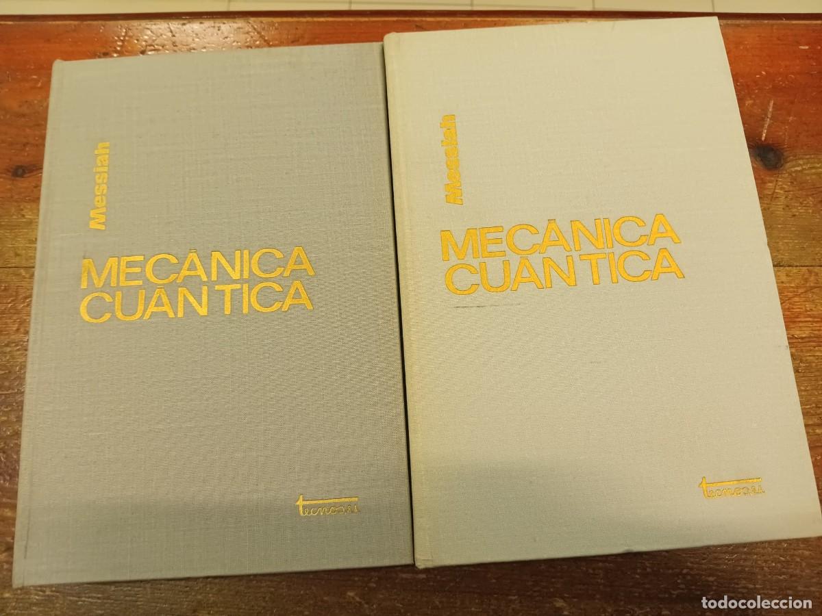 books: MESSIAH, ALBERT - Mec&aacute;nica Cu&aacute;ntica. Tomos I y II