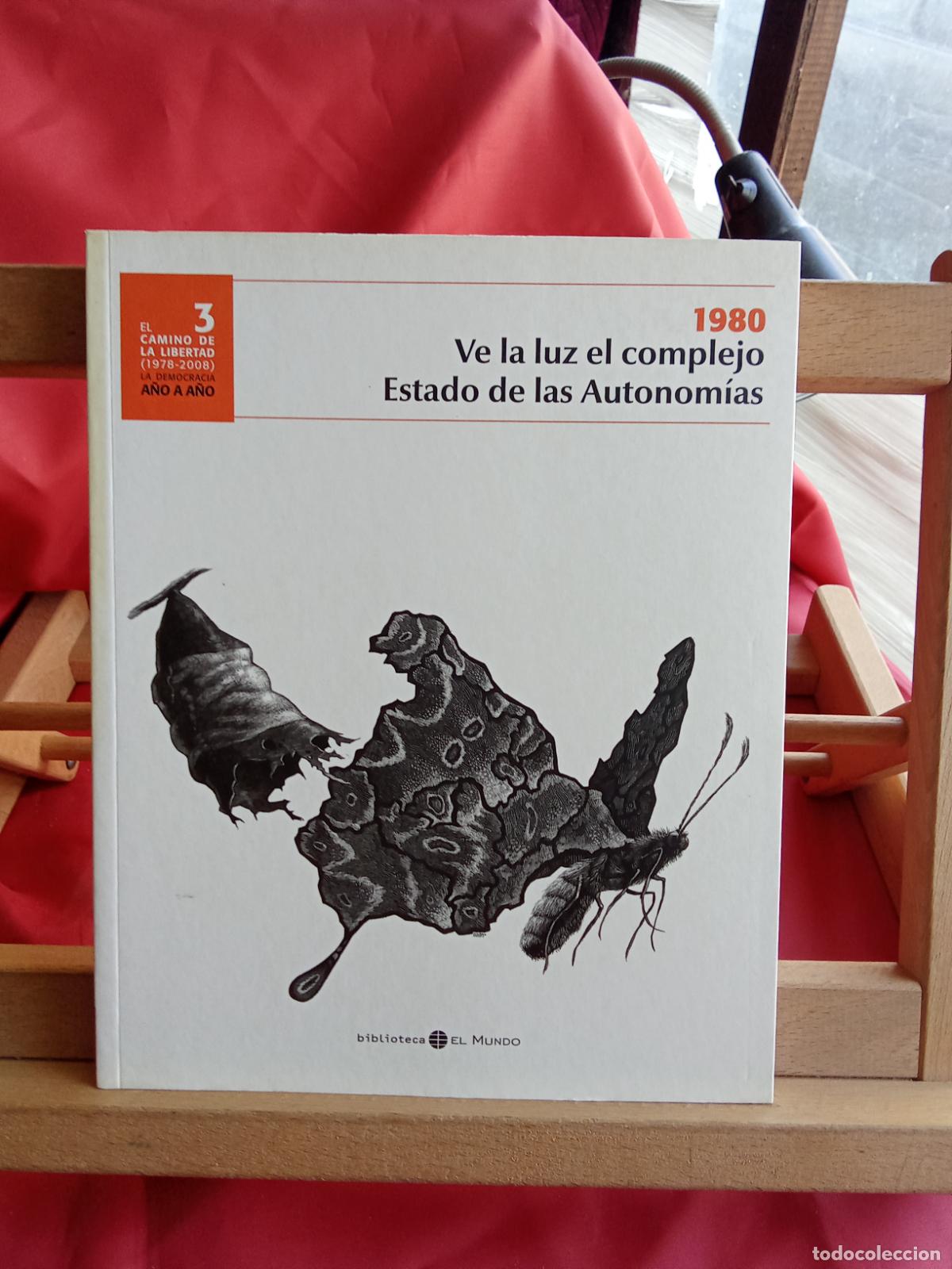 Libros: El camino de la libertad 3: Ve la luz el complejo Estado de las Autonomias 1980 Art.1449