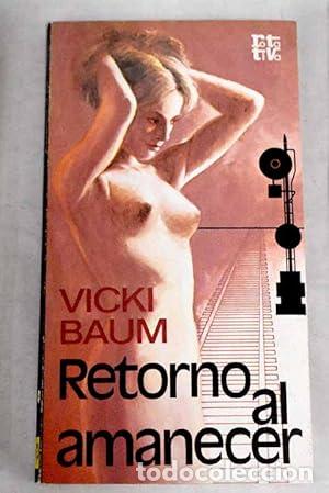 Libros: Retorno al amanecer - Vicki Baum