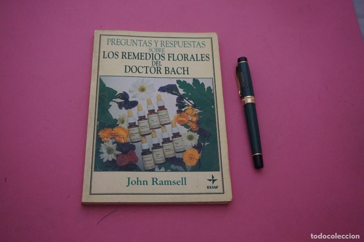 Libros: AMF-33E/ PREGUNTAS Y RESPUESTAS SOBRE LOS REMEDIOS FLORALES DEL DOCTOR BACH - JOHN RAMSELL / EDAF