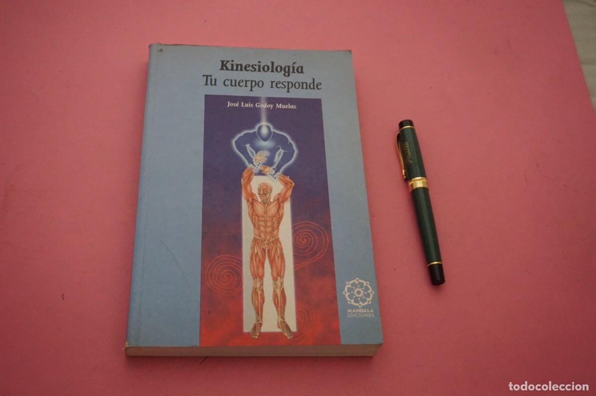 Libros: AMF-33E/ KINESIOLOGIA - TU CUERPO RESPONDE - JOSE LUIS GODOY MUELAS / MANDALA EDICIONES