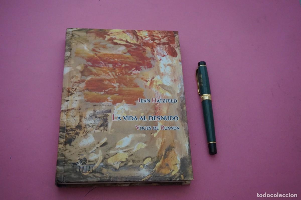 B&uuml;cher: AMF-33E/ LA VIDA AL DESNUDO - VOCES DE RUANDA - JEAN HATZFELD / EDICIONES TURPIAL