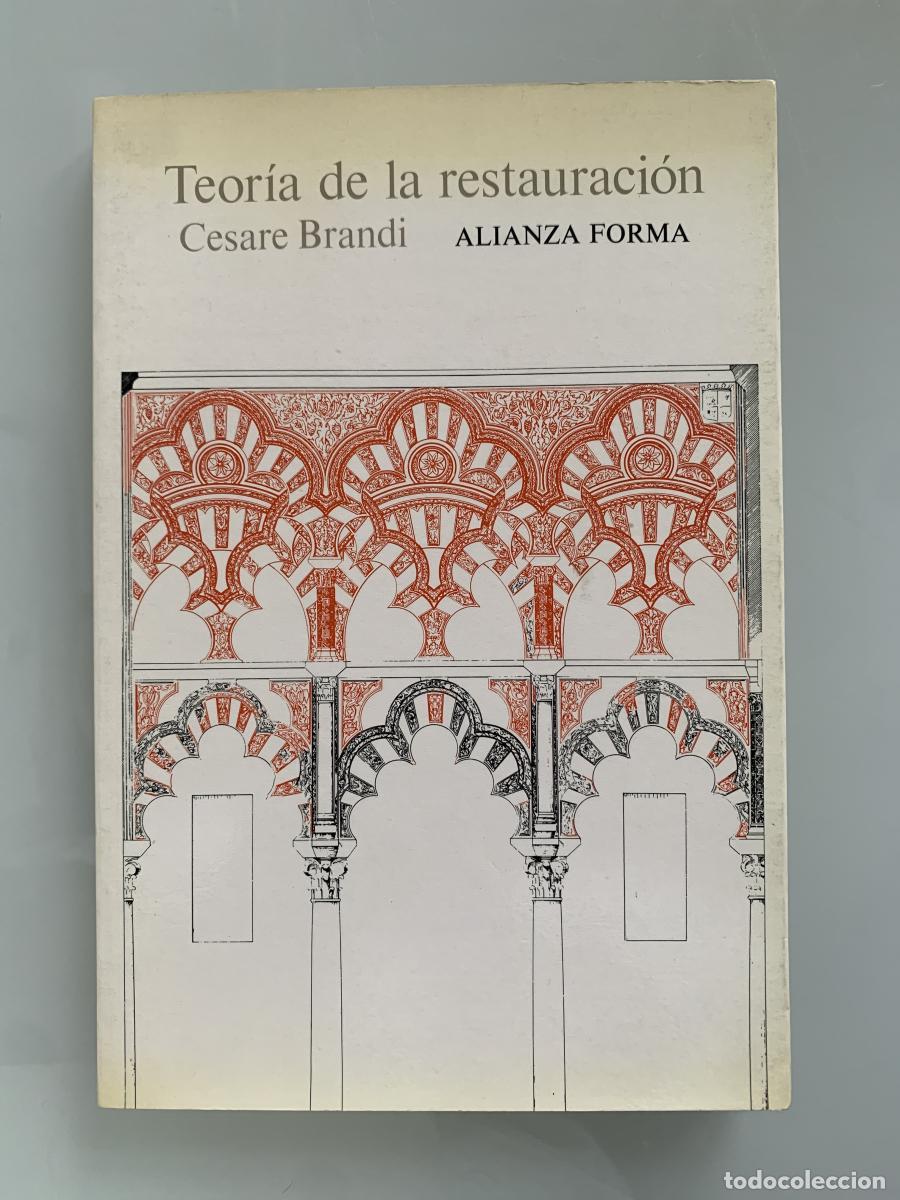 Libros: TEOR&Iacute;A DE LA RESTAURACI&Oacute;N - Cesare Brandi