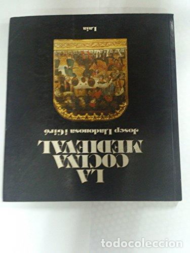 Libros: La Cocina Medieval - Josep Lladonosa i Gir&oacute;