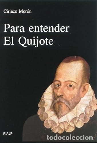 Libri di seconda mano: Para entender El Quijote - Mor&oacute;n Arroyo, Ciriaco
