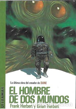 Libros: El hombre de dos mundos - Frank Herbert, Brian Herbert - Foto 1