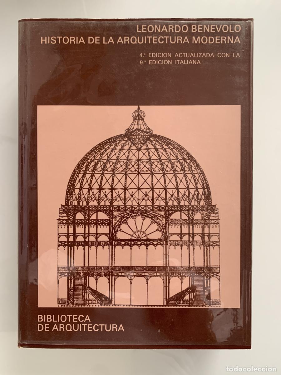 Libros: HISTORIA DE LA ARQUITECTURA MODERNA - Leonardo Ben&eacute;volo