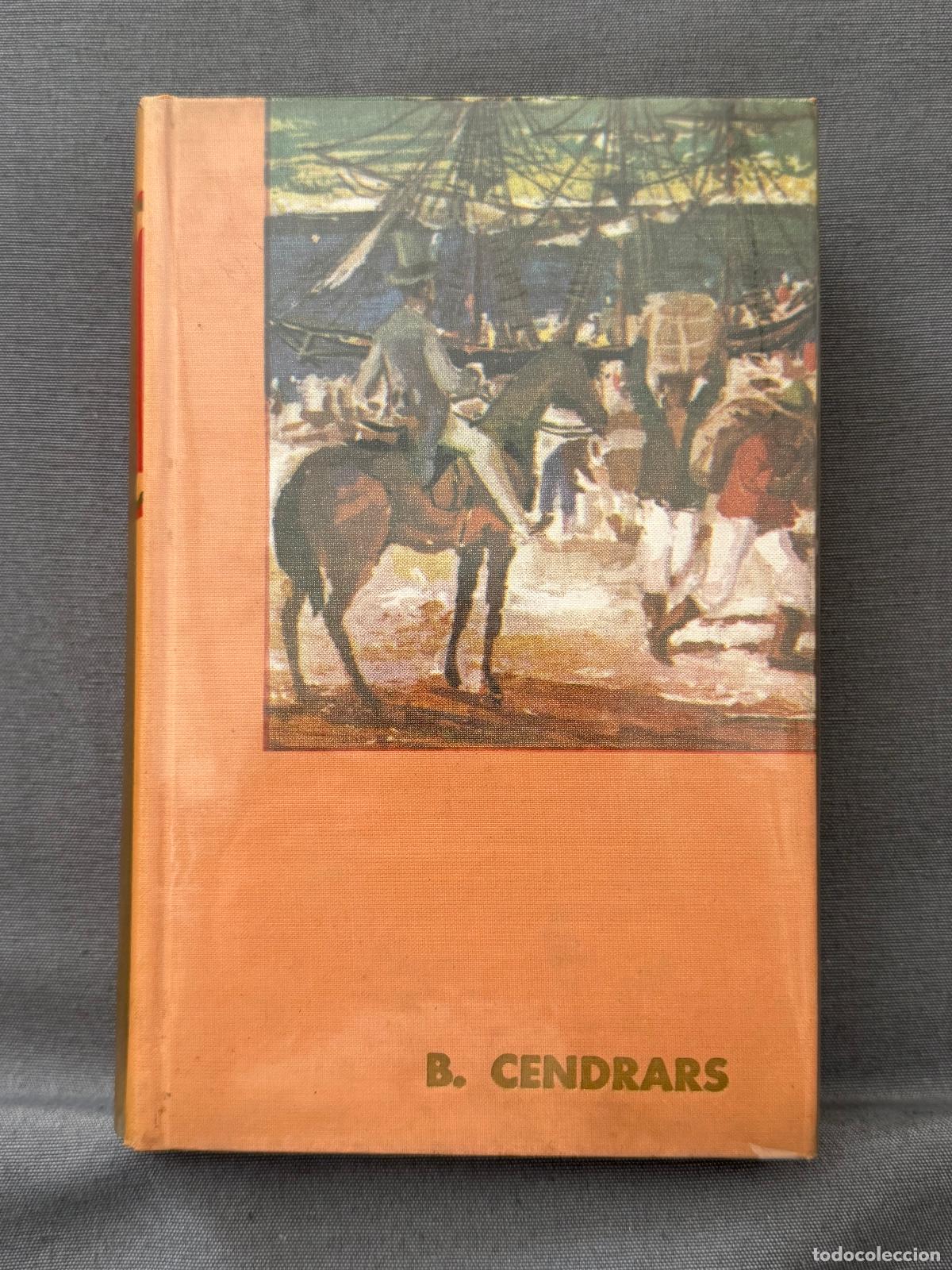 Libri di seconda mano: EL ORO, EL HOMBRE FULMINADO, LA MANO CORTADA. - CENDRARS, BLAISE.