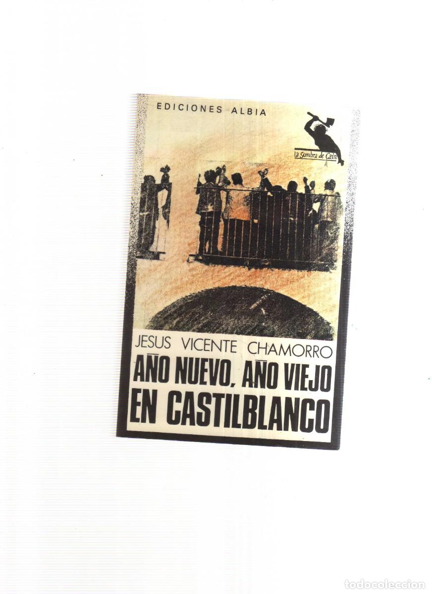 Libros: A&Ntilde;O NUEVO,A&Ntilde;O VIEJO EN CASTIBLANCO JESUS VICENTE CHAMARRO