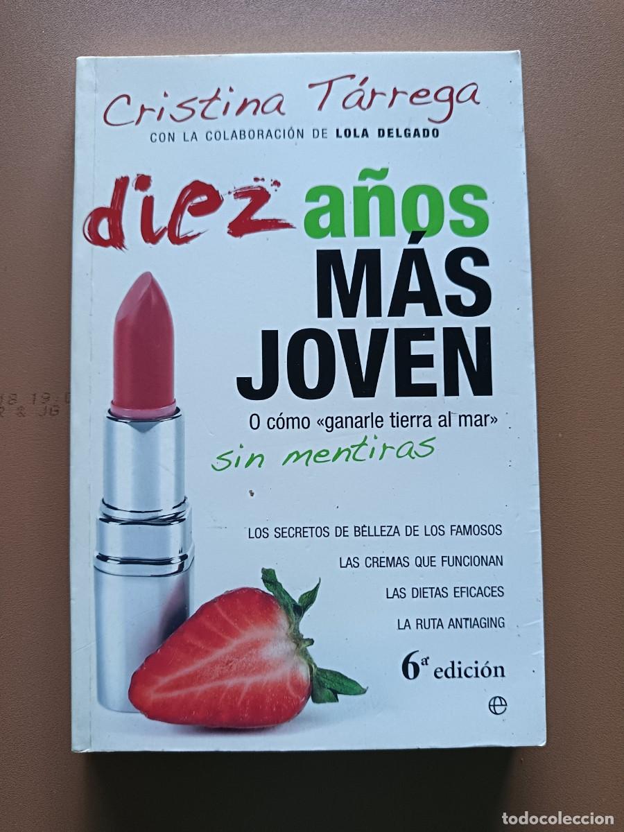 Libros: DIEZ A&Ntilde;OS M&Aacute;S JOVEN- C. T&Aacute;RREGA