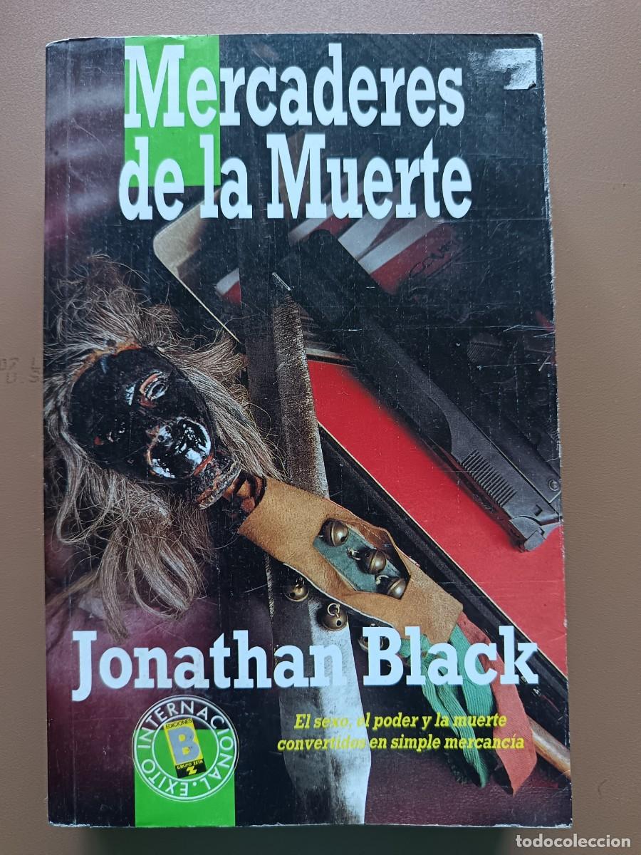 Libros: MERCADERES DE LA MUERTE- J. BLACK