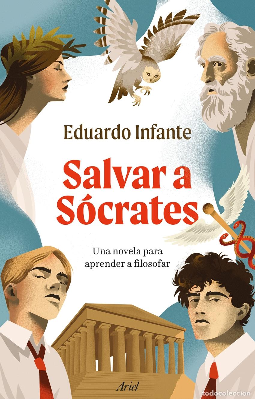 Libros: Salvar a S&oacute;crates - Eduardo Infante - Foto 1