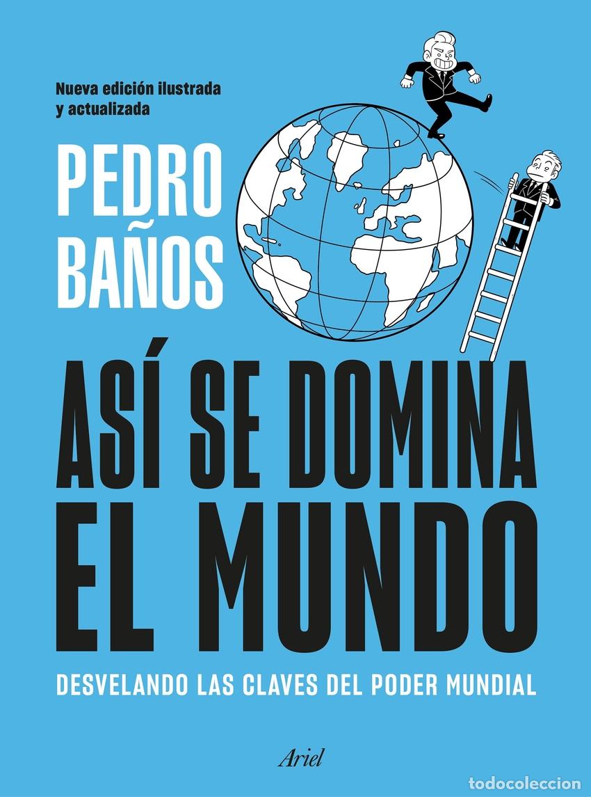 Libri di seconda mano: As&iacute; se domina el mundo. Nueva edici&oacute;n - Ba&ntilde;os, Pedro