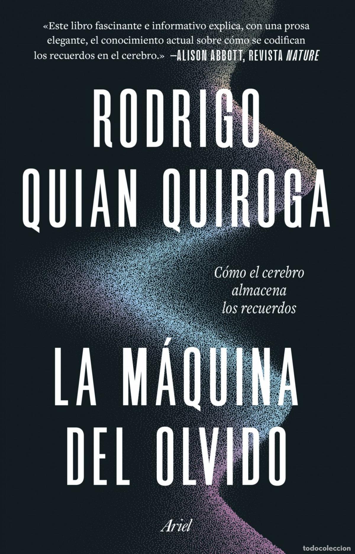 Libri di seconda mano: La m&aacute;quina del olvido - Rodrigo Quian Quiroga