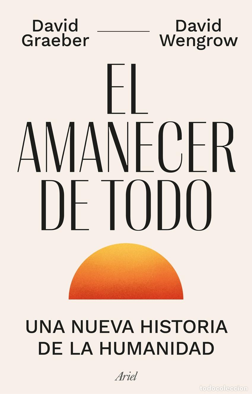 B&uuml;cher: El amanecer de todo - Graeber, David