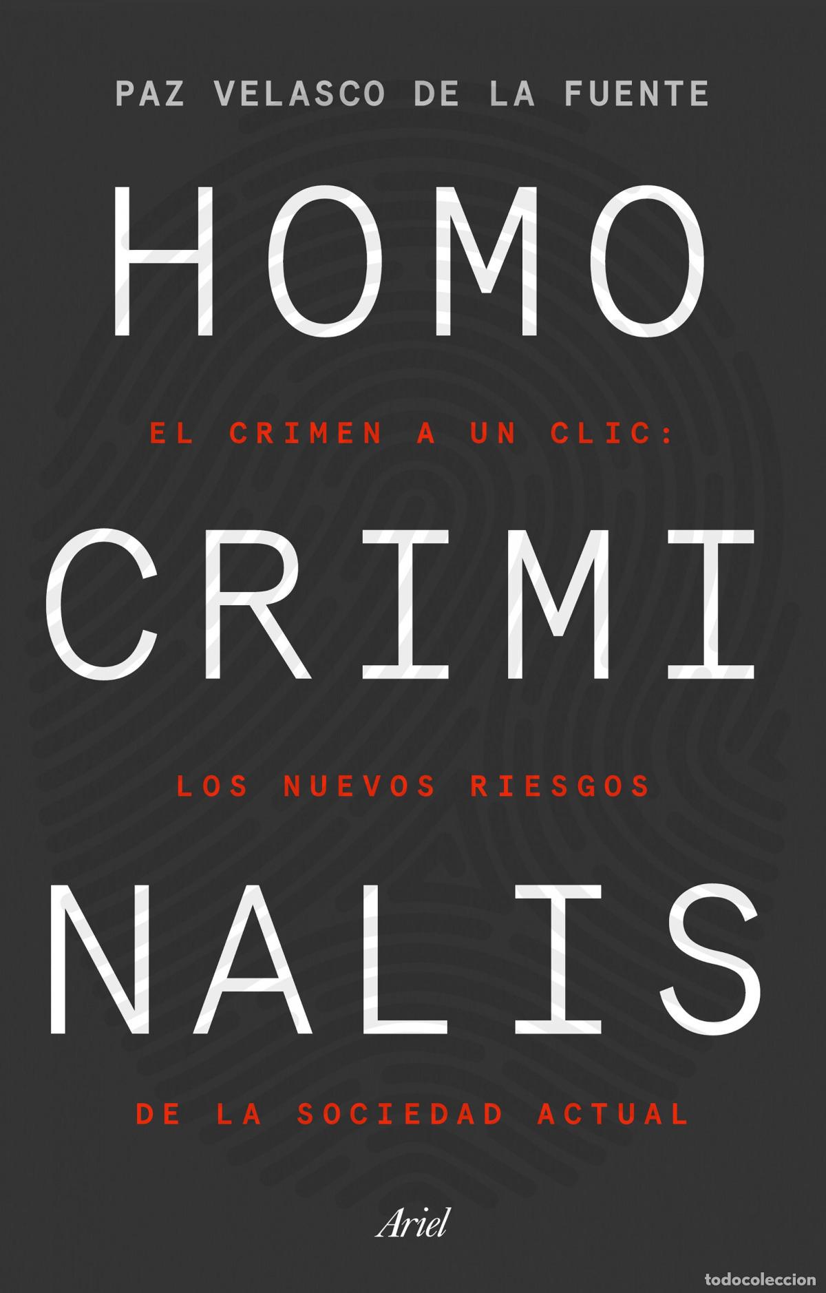 Livres: Homo criminalis - Velasco de la Fuente, Paz