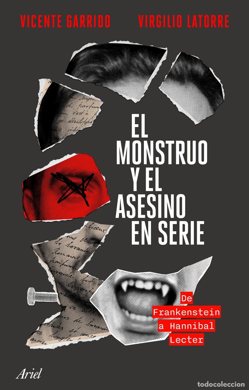 Livres: El monstruo y el asesino en serie - Garrido, Vicente