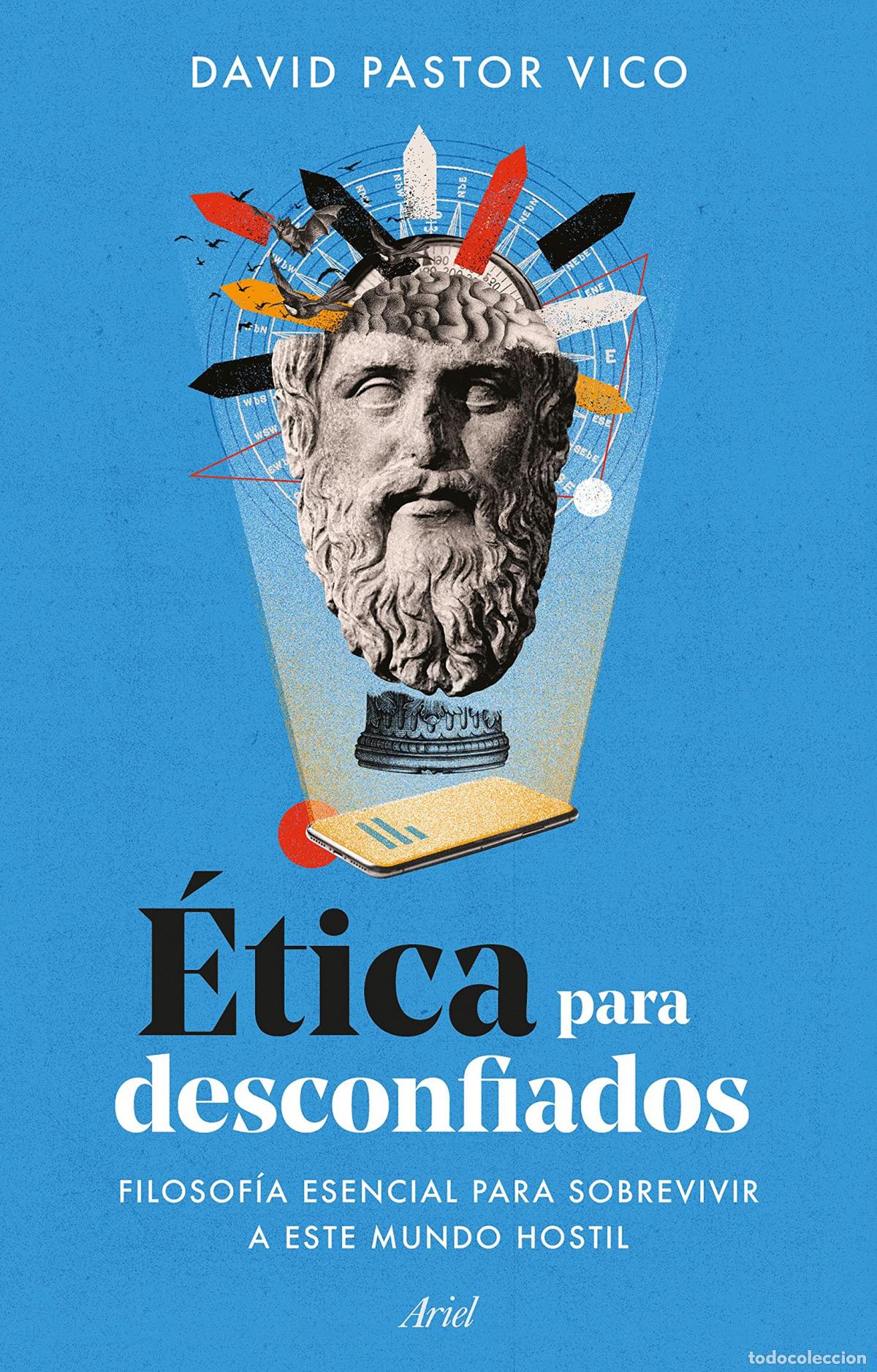 Libros: ETICA PARA DESCONFIADOS - DAVID PASTOR VICO