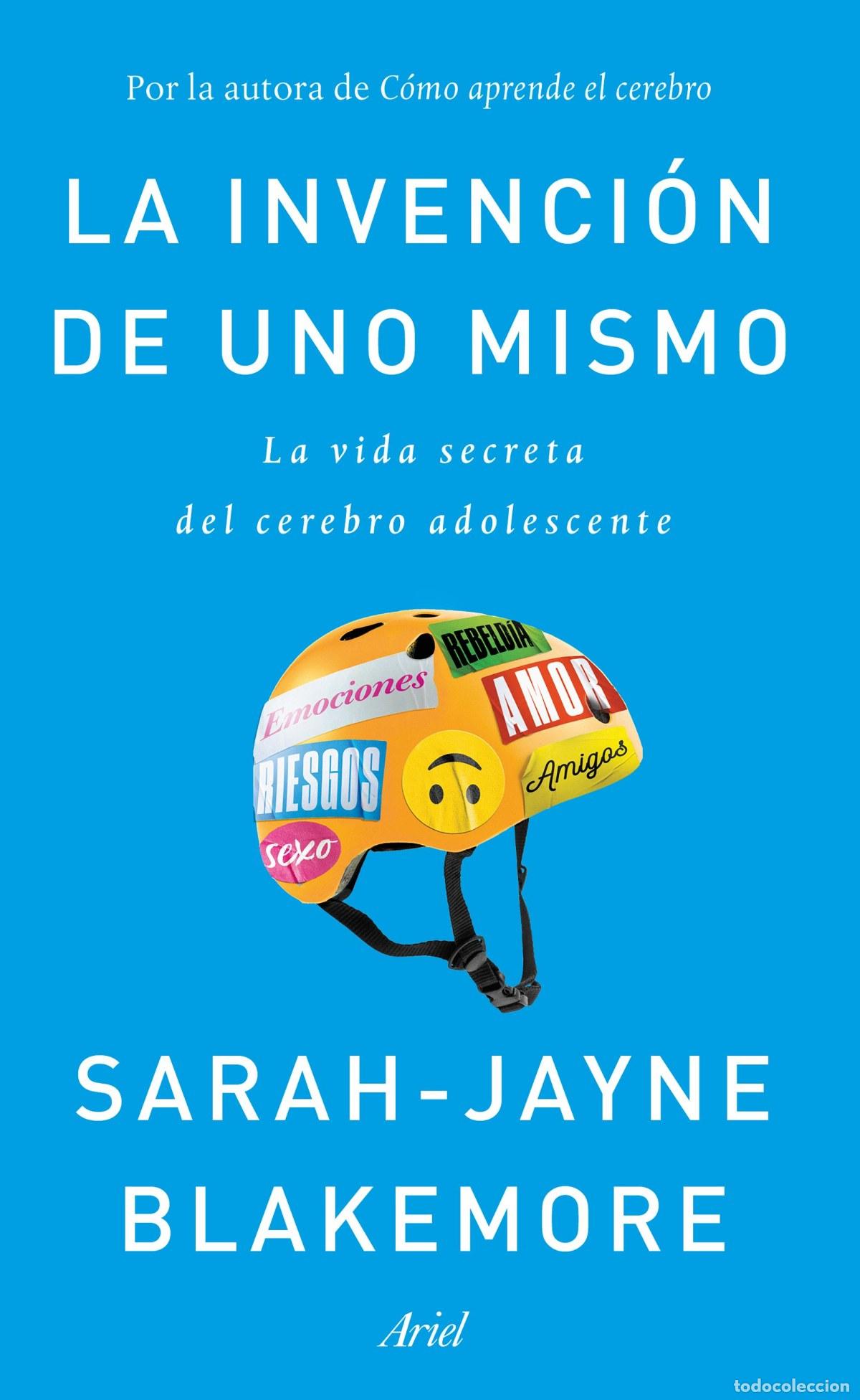 Libros: LA INVENCI&Oacute;N DE UNO MISMO - Blakemore, Sarah-Jayne
