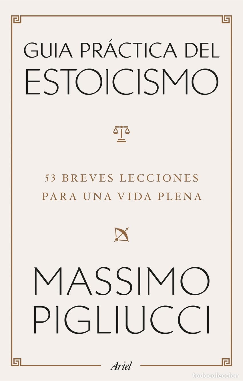 Libros: Gu&iacute;a pr&aacute;ctica del estoicismo - Pigliucci, Massimo