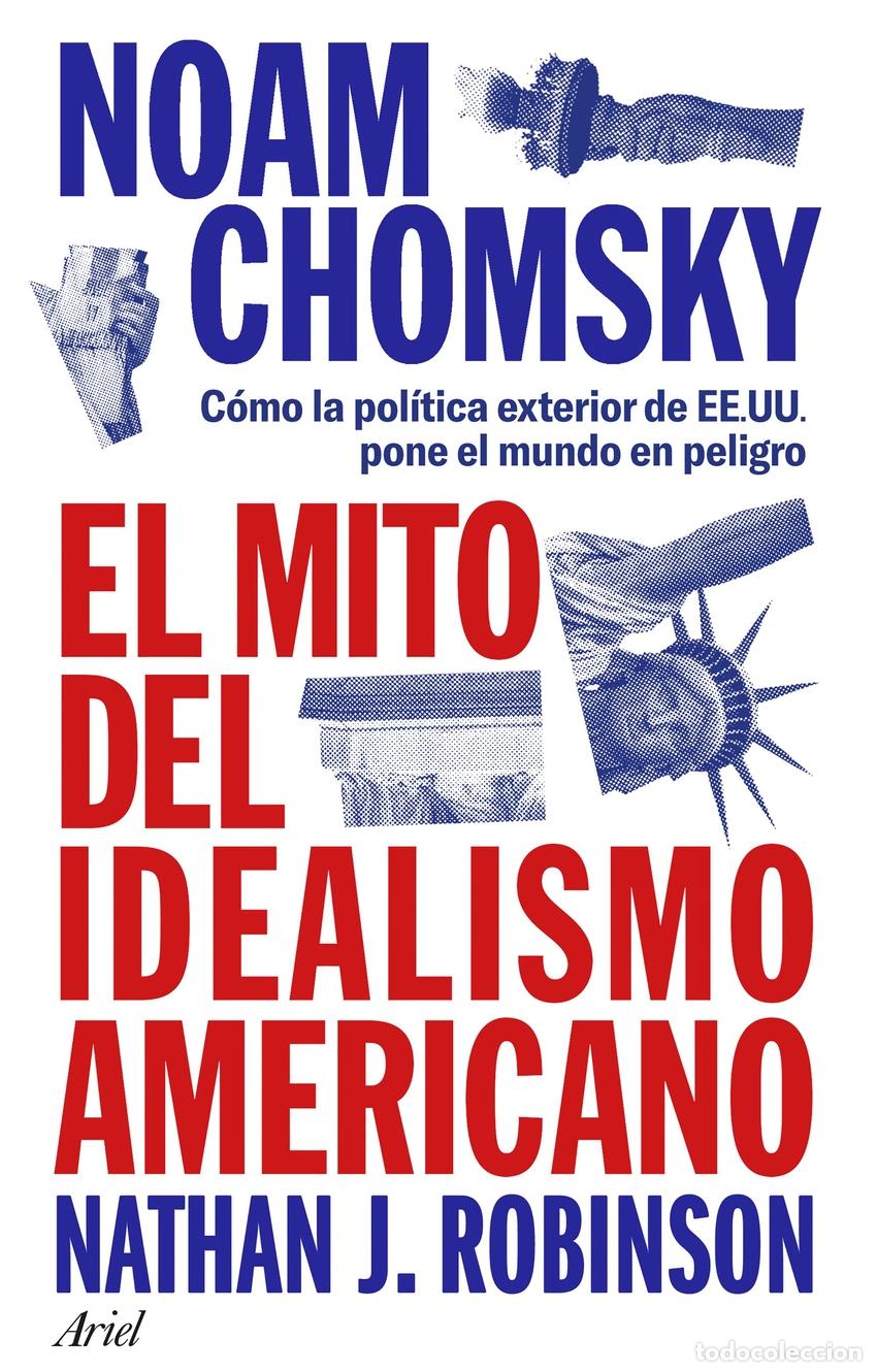 Libros: El mito del idealismo americano - CHOMSKY, NOAM - Foto 1