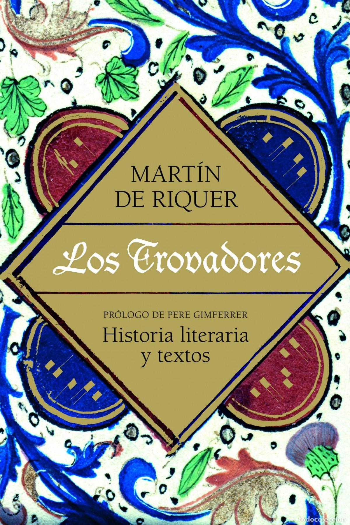 Libros: LOS TROVADORES - MART&Iacute;N DE RIQUER - Foto 1