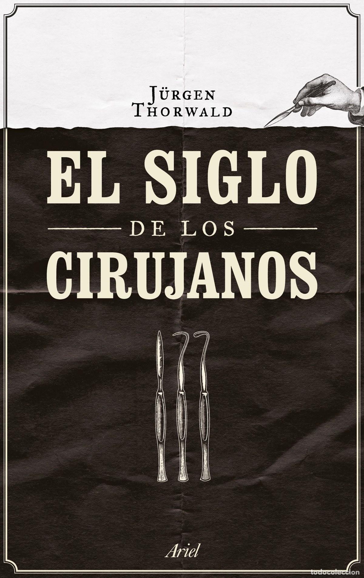 B&uuml;cher: EL SIGLO DE LOS CIRUJANOS - THORWALD, JURGEN